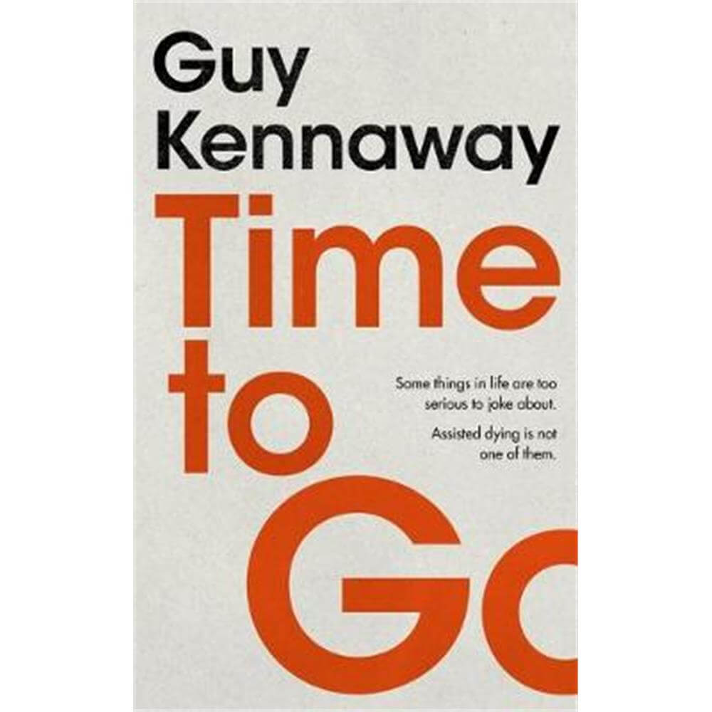 Time to Go (Hardback) - Guy Kennaway